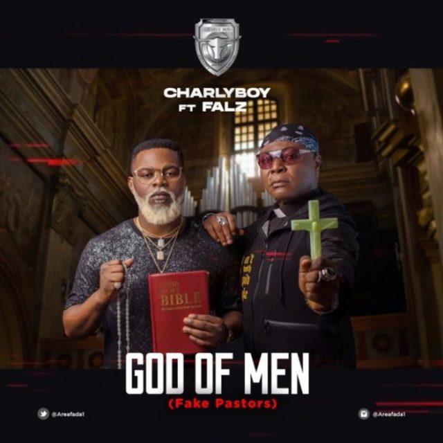 0_1581703637300_Charly-Boy-ft.-Falz-–-God-Of-Men-Fake-Pastors.jpg